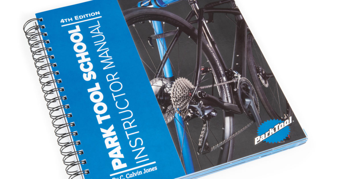 Park Tool School Instructor Manual - 4th Edition